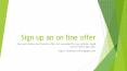 Sign up an online offer PowerPoint PPT Presentation