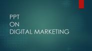 Digital marketing ppt