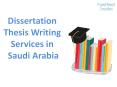 Dissertation Thesis Writing Services in Saudi Arabia PowerPoint PPT Presentation