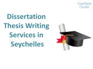 Dissertation Thesis Writing Services in Seychelles