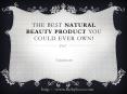 The Best Natural Beauty Product You Could Ever Own! PowerPoint PPT Presentation