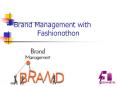 Fashionothon with brand management PowerPoint PPT Presentation