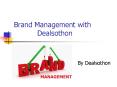 Brand Management with Dealsothon PowerPoint PPT Presentation