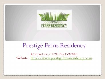 Prestige Ferns Residency in Bangalore