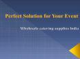 Perfect solution for your event: Wholesale catering supplies India PowerPoint PPT Presentation