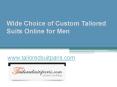 Wide Choice of Custom Tailored Suits Online for Men - www.tailoredsuitparis.com PowerPoint PPT Presentation