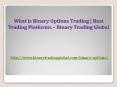 What is Binary Options Trading | Best Trading Platforms – Binary Trading Global PowerPoint PPT Presentation