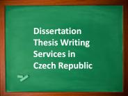 Dissertation Thesis Writing Services in Czech Republic
