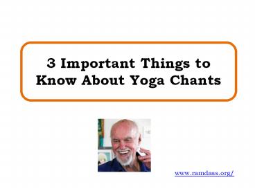 3 Important Things to Know About Yoga Chants
