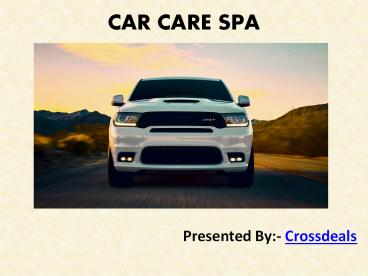 Online Book Your Complete Car Care Spa Service - Crossdeals