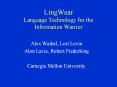 LingWear Language Technology for the Information Warrior PowerPoint PPT Presentation