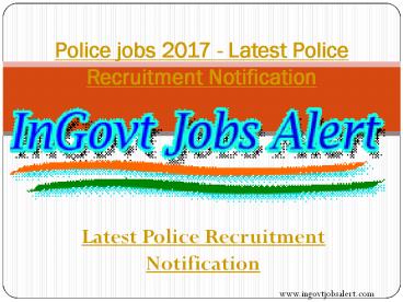 Police jobs 2017 - Latest Police Recruitment Notification (1)