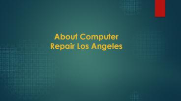 About Computer Repair Los Angeles