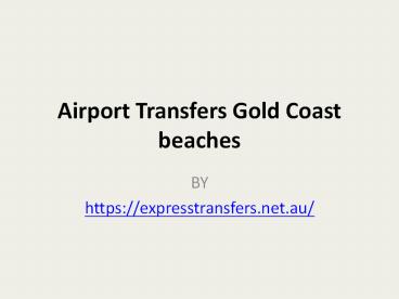 Airport Transfers Gold Coast beaches