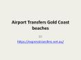 Airport Transfers Gold Coast beaches PowerPoint PPT Presentation