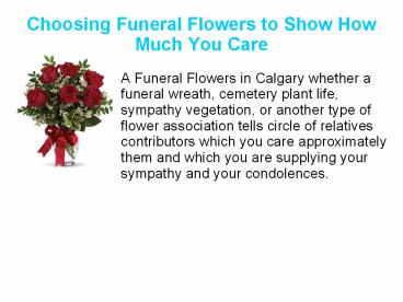 Choosing Funeral Flowers to Show How Much You Care
