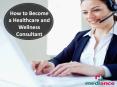 How to Become a Health and Wellness Consultant PowerPoint PPT Presentation