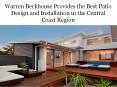 Warren Beckhouse Provides the Best Patio Design and Installation in the Central Coast Region PowerPoint PPT Presentation