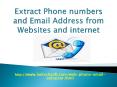 Extract Phone numbers and Email Address from Websites and internet) PowerPoint PPT Presentation