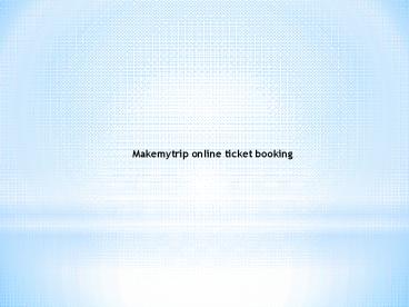 coupons for makemytrip