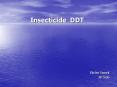 Insecticide DDT PowerPoint PPT Presentation