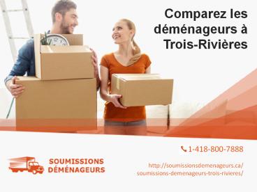Comparer les prix des déménageurs à Trois-Rivières
