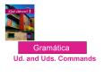 Ud. and Uds. Commands PowerPoint PPT Presentation