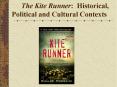 The Kite Runner: Historical, Political and Cultural Contexts PowerPoint PPT Presentation