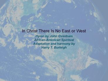 In Christ There Is No East or West