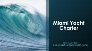 Miami Yacht Charter