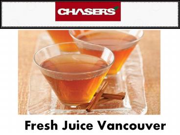 Fresh Juice Wholesale Vancouver