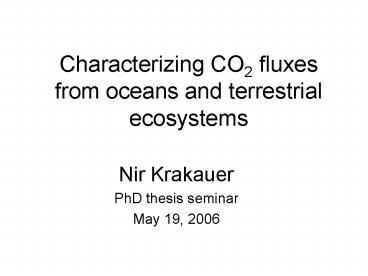 Characterizing CO2 fluxes from oceans and terrestrial ecosystems