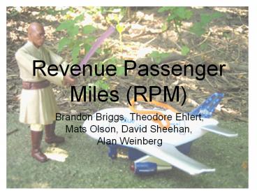 Revenue Passenger Miles (RPM)