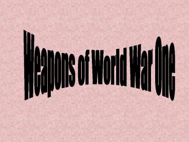 Weapons of World War One