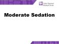 Moderate Sedation PowerPoint PPT Presentation