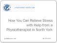 How You Can Relieve Stress with Help from a Physiotherapist in North York.pptx PowerPoint PPT Presentation