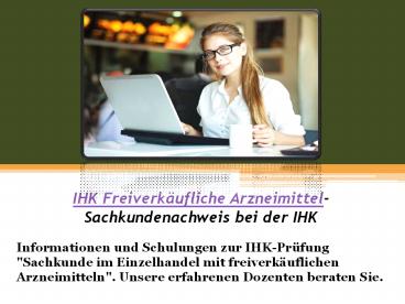 IHK Freiverkäufliche Arzneimittel-Sachkundenachweis bei der IHK