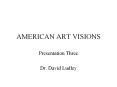 AMERICAN%20ART%20VISIONS PowerPoint PPT Presentation