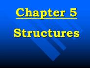 Chapter 5 Structures