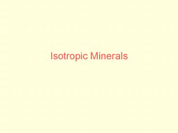 Isotropic Minerals