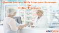 Cherish Success With Merchant Accounts For Online Pharmacy PowerPoint PPT Presentation