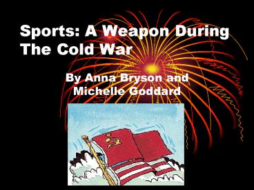 Sports: A Weapon During The Cold War