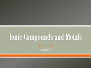 Ionic Compounds and Metals