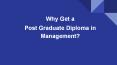 Why Get a Post Graduate Diploma in Management? PowerPoint PPT Presentation