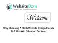 Why Choosing A Flash Website Design Florida Is A Win-Win Situation For You PowerPoint PPT Presentation