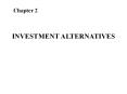 INVESTMENT ALTERNATIVES PowerPoint PPT Presentation