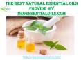 The Best Natural Essential Oils provide  by Neoessentialoils.com PowerPoint PPT Presentation