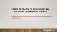 5 Steps to Follow to Bid Successfully for Indian Government Tenders PowerPoint PPT Presentation