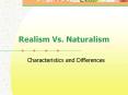 Realism Vs. Naturalism PowerPoint PPT Presentation