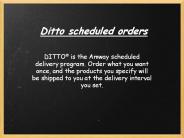 Ditto scheduled orders